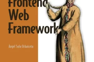 [manning]构建前端 Web 框架（从头开始） | Build a Frontend Web Framework (From Scratch)