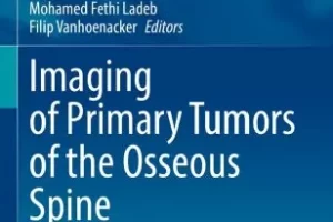 [springer]骨脊柱原发性肿瘤的成像 | Imaging of Primary Tumors of the Osseous Spine