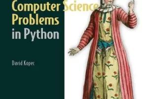 [oreilly]Python 中的经典计算机科学问题视频版 | Classic Computer Science Problems in Python video edition
