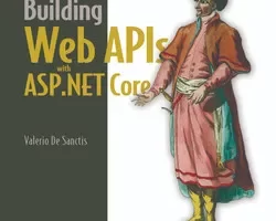 [oreilly]使用 ASP.NET Core 构建 Web API，视频版 | Building Web APIs with ASP.NET Core, Video Edition