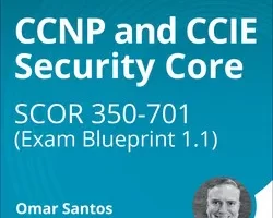 [oreilly]CCNP 和 CCIE 安全核心 SCOR 350-701（考试蓝图 1.1） | CCNP and CCIE Security Core SCOR 350-701 (Exam Blueprint 1.1)