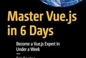 [Apress]6天内掌握Vue.js | Master Vue.js in 6 Days