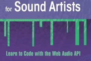 [CRC Press]适用于声音艺术家的 JavaScript | JavaScript for Sound Artists