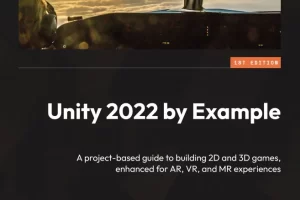 [Packt]Unity 2022 示例 | Unity 2022 by Example