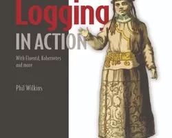 [oreilly]日志记录实战， 视频版 | Logging in Action, Video Edition