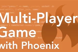 [The Pragmatic Studio]多人游戏与Elixir，Phoenix，Vue和Elm | Multi-Player Game with Elixir, Phoenix, Vue & Elm