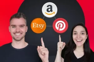 [Udemy]3 合 1 电子商务大师班 – 亚马逊、Etsy 和 Pinterest | 3-in-1 E-Commerce Masterclass – Amazon, Etsy & Pinterest