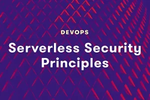 [A CLOUD GURU]无服务器架构安全原则 | Serverless Security Principles