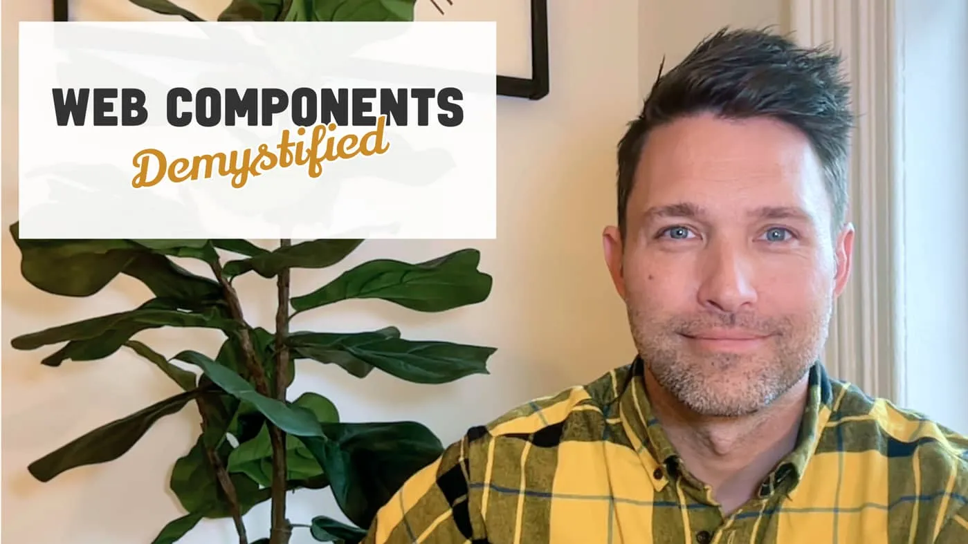 [Scott Jehl]Web 组件揭秘 | Web Components Demystified - 个人学习笔记