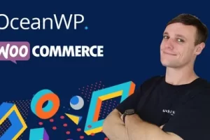 [Udemy]由 WooCommerce 和 OceanWP 提供支持的电子商务网站 | E-commerce Website powered by WooCommerce and OceanWP