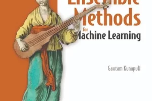 [oreilly]机器学习的集成方法，视频版 | Ensemble Methods for Machine Learning, Video Edition
