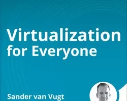 [oreilly]适合所有人的虚拟化 | Virtualization for Everyone