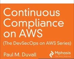 [oreilly]AWS 上的持续合规性（AWS 上的 DevSecOps 系列） | Continuous Compliance on AWS (The DevSecOps on AWS Series)