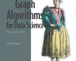 [oreilly]数据科学的图形算法，视频版 | Graph Algorithms for Data Science, Video Edition