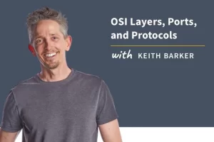 [CBTNuggets]OSI层、端口和协议 | OSI Layers, Ports, and Protocols