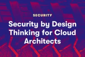 [acloudguru]面向云架构师的安全设计思维 | Security by Design Thinking for Cloud Architects