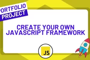 [ZerotoMastery]通过从零开始构建自己的框架征服 JavaScript | Conquer JavaScript by Building Your Own Framework from Scratch