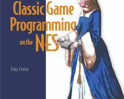 [oreilly]NES 上的经典游戏编程，视频版 | Classic Game Programming on the NES, Video Edition