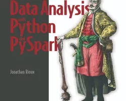 [oreilly]使用 Python 和 PySpark 进行数据分析，视频版 | Data Analysis with Python and PySpark, Video Edition