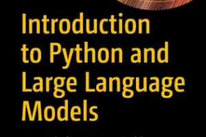 [Apress]Python 和大型语言模型简介 | Introduction to Python and Large Language Models