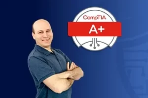 [Udemy]CompTIA A+ 核心 1（220-1101）完整课程 & 练习考试 | CompTIA A+ Core 1 (220-1101) Complete Course & Practice Exam