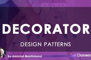 [Dometrain]C# 中的设计模式：修饰器 | Design Patterns in C#: Decorator