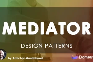 [Dometrain]C# 中的设计模式：调解器 | Design Patterns in C#: Mediator