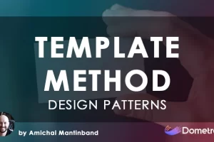 [Dometrain]C# 设计模式：模板方法 | Design Patterns in C#: Template Method