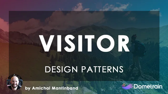 [Dometrain]C# 中的设计模式：访客 | Design Patterns in C#: Visitor - 个人学习笔记