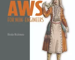 [oreilly]面向非工程师的 AWS 视频版 | AWS for Non-Engineers, Video Edition