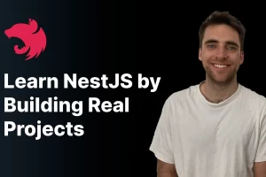 [Tom Ray]通过构建真实项目掌握NestJS | Master NestJS by Building Real-World Projects