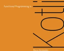 [oreilly]Kotlin 中的函数式编程，视频版 | Functional Programming in Kotlin, Video Edition