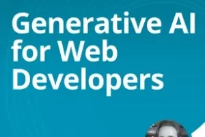 [oreilly]面向 Web 开发人员的生成式 AI | Generative AI for Web Developers