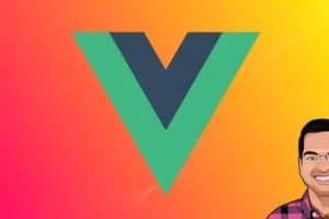 [Udemy]Vue JS – 完整指南 [2025] | Vue JS – The Complete Guide [2025]
