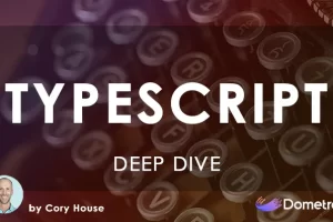 [Dometrain]深入探索：TypeScript | Deep Dive: TypeScript