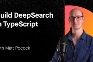 [AIhero]使用 TypeScript 构建 DeepSearch | Build DeepSearch in TypeScript